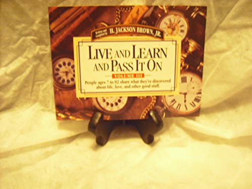 Beispielbild fr Live and Learn and Pass It On, Volume III zum Verkauf von Wonder Book