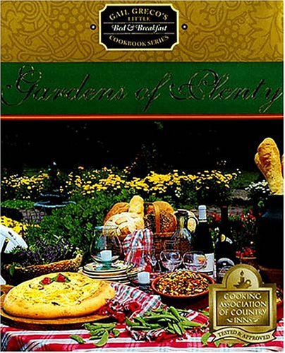 Imagen de archivo de Gardens of Plenty (Little Bed & Breakfast Cookbook Series) a la venta por SecondSale