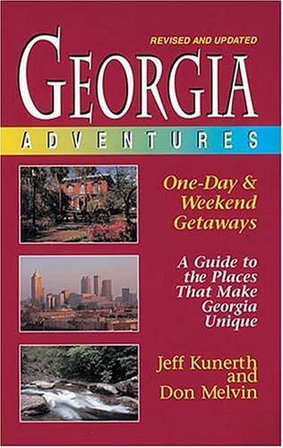 Imagen de archivo de Georgia Adventures: One-Day and Weekend Getaways, Revised Edition a la venta por ThriftBooks-Atlanta