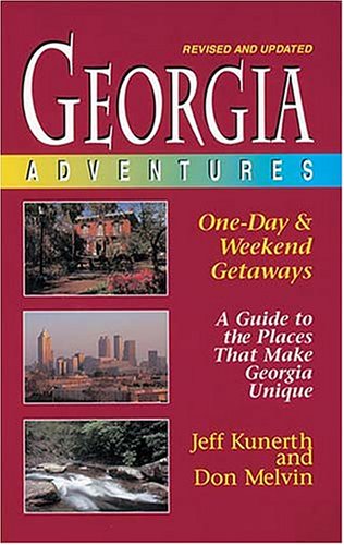 9781558534858: Georgia Adventures: One-Day and Weekend Getaways, Revised Edition [Idioma Ingls]