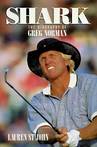 Beispielbild fr Shark: The Biography of Greg Norman zum Verkauf von Front Cover Books