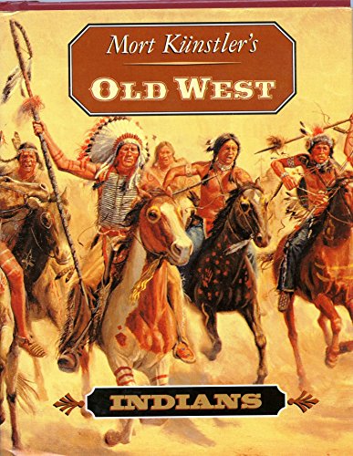 Beispielbild fr Mort Kunstler's Old West: Indians zum Verkauf von Wonder Book