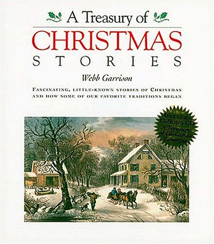9781558536623: A Treasury of Christmas Stories: Fascinating, Little-Known Stories of Christmas and How Some of Our Favorite Traditions Began