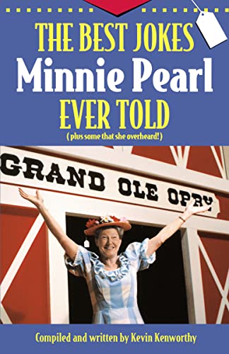 Beispielbild fr The Best Jokes Minnie Pearl Ever Told : (Plus Some That She Overheard!) zum Verkauf von Better World Books