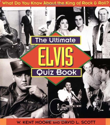 Imagen de archivo de The Ultimate Elvis Quiz Book: What Do You Know About the King of Rock & Roll? a la venta por Decluttr