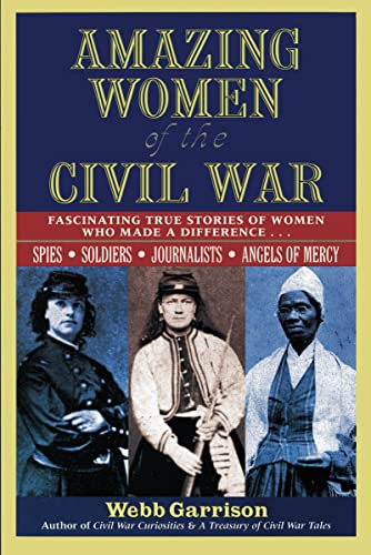 Beispielbild fr Amazing Women of the Civil War: Fascinating True Stories of Women Who Made a Difference zum Verkauf von SecondSale