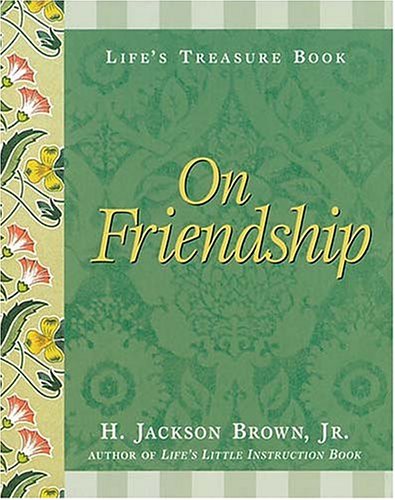 Imagen de archivo de Life's Treasure Book on Friendship a la venta por Better World Books