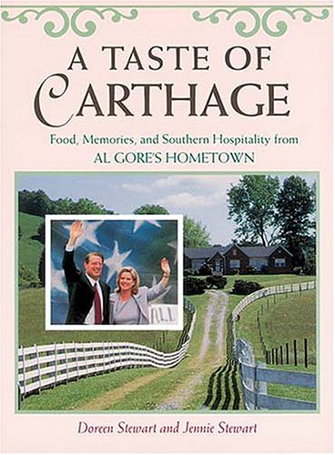 9781558538290: A Taste of Carthage: Food, Memories, and Southern Hospitality from Al Gore's Hometown