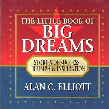 Stock image for A Little Book of Big Dreams for sale by Better World Books