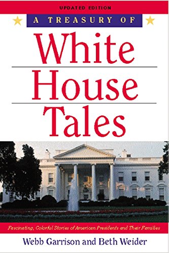 Stock image for A TREASURY OF WHITE HOUSE TALES for sale by Neil Shillington: Bookdealer/Booksearch