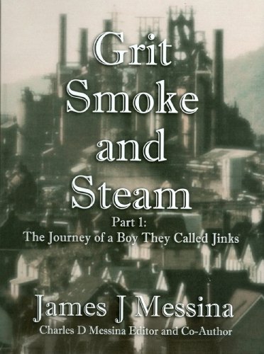 Grit, Smoke and Steam (9781558565548) by James J. Messina; Charles D. Messina