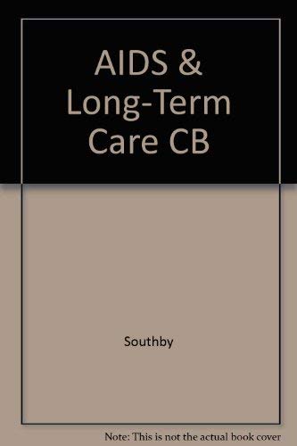 Stock image for AIDS and Long Term Care: A New Dimension by Infeld, Donna Lind; Southby. for sale by Poverty Hill Books