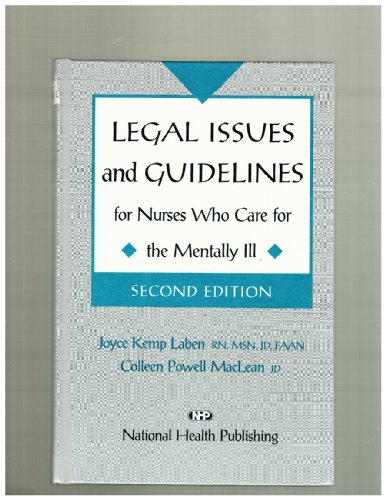 Stock image for Legal Issues and Guidelines for Nurses Who Care for the Mentally Ill for sale by The Oregon Room - Well described books!