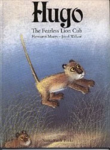 Stock image for Hugo the Fearless Lion Cub for sale by Wonder Book