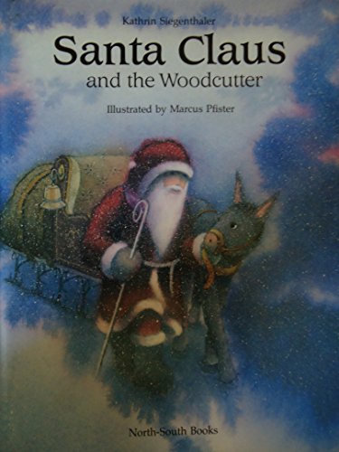 Stock image for Santa Claus and the Woodcutter (A North-South Picture Book) for sale by Wonder Book