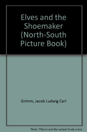 Imagen de archivo de The Elves and the Shoemaker (North-South Picture Book) a la venta por Wonder Book