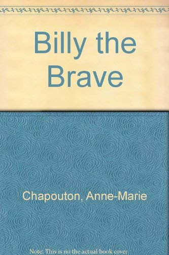 Billy the Brave (9781558580701) by Chapouton, Anne-Marie; North-South, Books