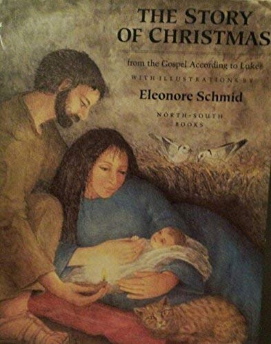 The Story of Christmas (9781558580978) by Schmid, Eleonore; North-South, Books