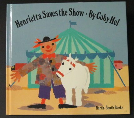 Stock image for Henrietta Saves the Show for sale by The Book Spot