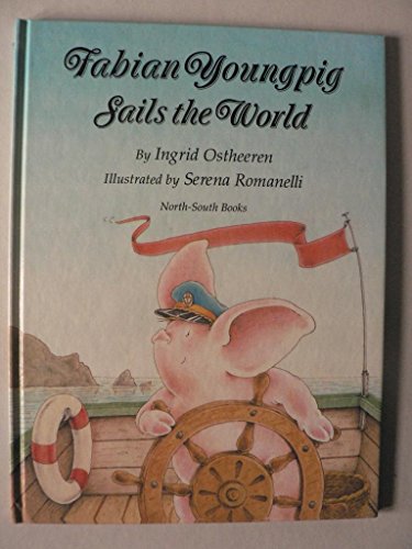 Stock image for Fabian Youngpig Sails the World for sale by Nealsbooks