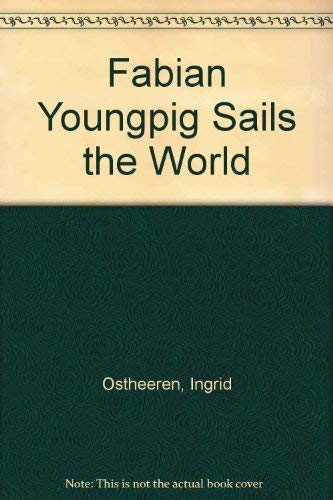Beispielbild fr Fabian Youngpig Sails The World zum Verkauf von Library House Internet Sales