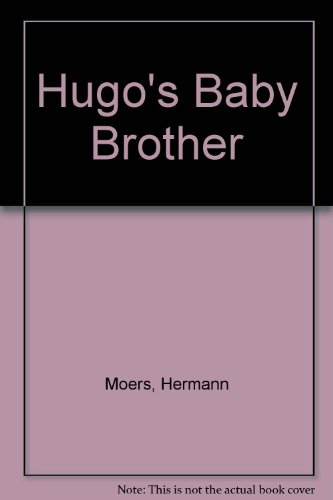 Stock image for Hugo's Baby Brother for sale by Library House Internet Sales