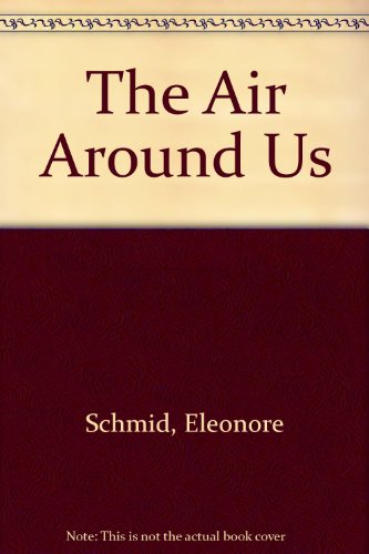 Imagen de archivo de The Air Around Us a la venta por Better World Books