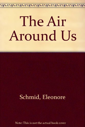 Stock image for The Air Around Us for sale by Better World Books
