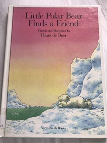 Stock image for Little Polar Bear Finds a Friend for sale by Wonder Book