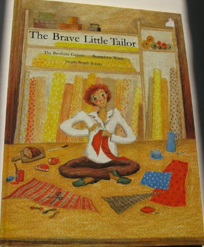 The Brave Little Tailor (9781558582453) by Jacob & Wilhelm : Retold By Bernadette Watts Grimm