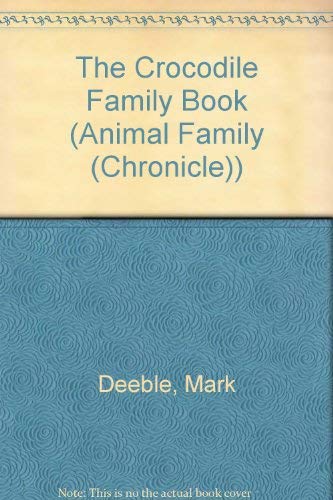 The Crocodile Family Book (Animal Family (Chronicle))