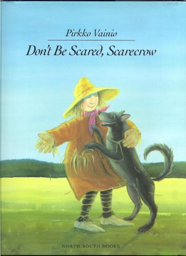 Imagen de archivo de Don't Be Scared, Scarecrow Vainio, Pirkko a la venta por Michigander Books