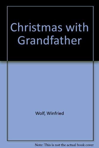 Beispielbild fr Christmas with Grandfather zum Verkauf von Better World Books