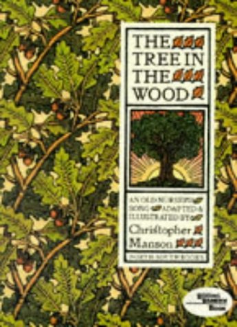 The Tree in the Wood: An Old Nursery Song (9781558583207) by Manson, Christopher; North-South, Books