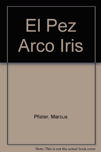 9781558583627: Pez Arco Iris Sp Rainbow Fish L (Spanish Edition)