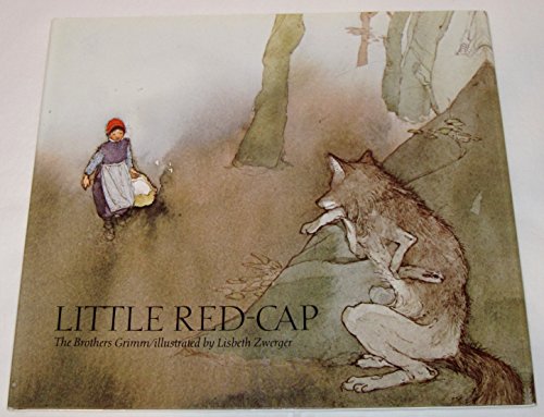 LITTLE RED-CAP aka LITTLE RED RIDING HOOD (SIGNED 1995 FIRST PRINTING) - ZWERGER, LISBETH (SIGNED on TITLE PAGE), Illustrator, Winner of the Hans Christian Andersen Award for Lifetime Achievement; Written by The Brothers Grimm; Translated from German By Elizabeth D. Crawford