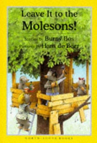 Leave It to the Molesons! (9781558584310) by Burny Bos; Hans De Beer
