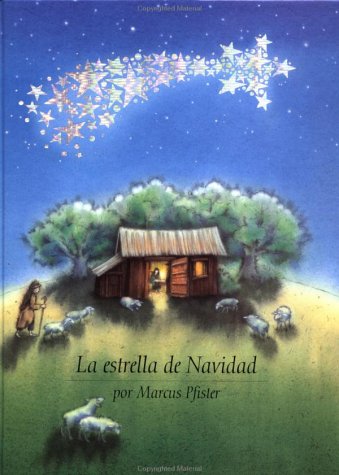 La Estrella de Navidad (Spanish Edition) (9781558584921) by Pfister, Marcus