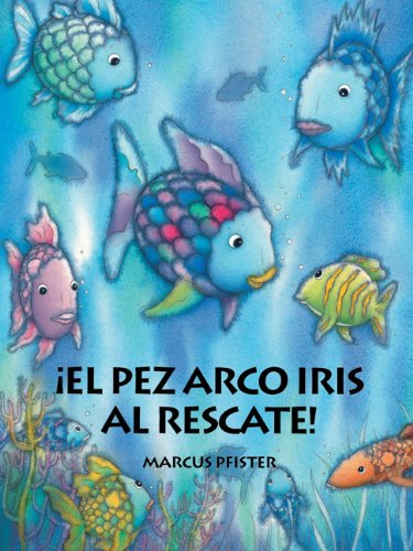 Stock image for Pez Arco Iris al Rescate (Spanish Edition) for sale by HPB-Diamond