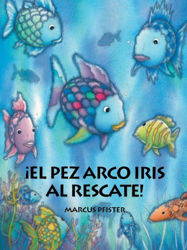 9781558585584: El Pez Arco Iris Al Rescate!