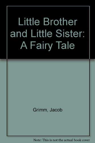 9781558585898: Little Brother and Little Sister: A Fairy Tale