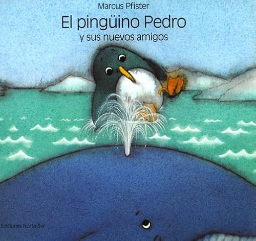 Stock image for El Pinguino Pedro y Sus Nuevos Amigos = Penguin Pete's New Friends for sale by ThriftBooks-Atlanta
