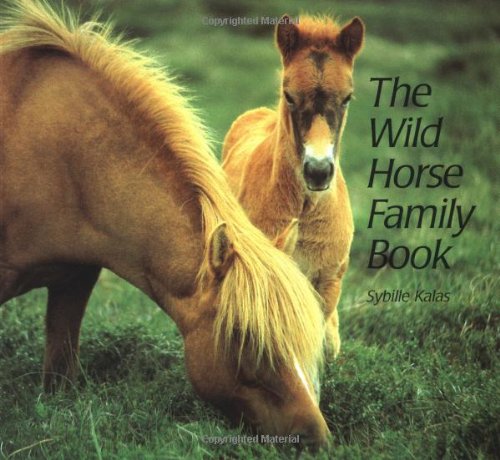 9781558586987: The Wild Horse Family Book (Animal Family (Chronicle))
