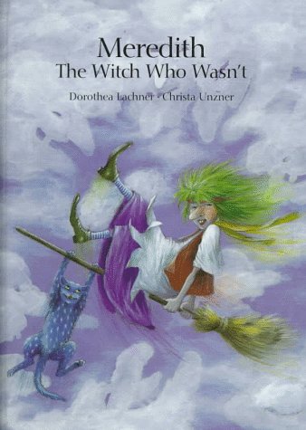 Beispielbild fr Meredith, the Witch Who Wasn't zum Verkauf von Better World Books: West
