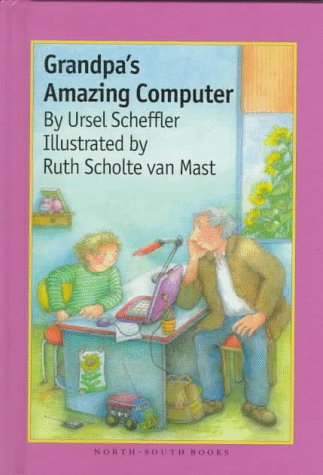 9781558587960: Grandpa's Amazing Computer
