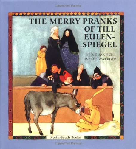 Stock image for The Merry Pranks of Till Eulenspiegel for sale by Bookmans