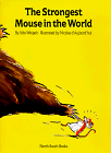 Stock image for The Strongest Mouse in the World for sale by Better World Books: West