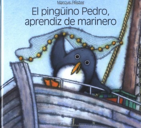 9781558589193: El Pinguino Pedro, Aprendiz De Marinero
