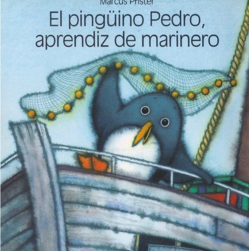 9781558589209: El Pinguino Pedro, Aprendiz De Marinero