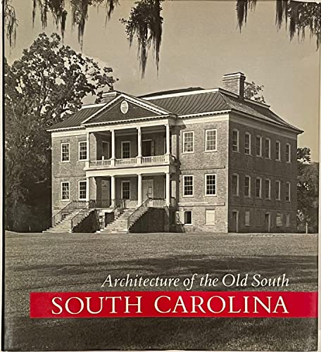 9781558590045: South Carolina (Architecture of the Old South)